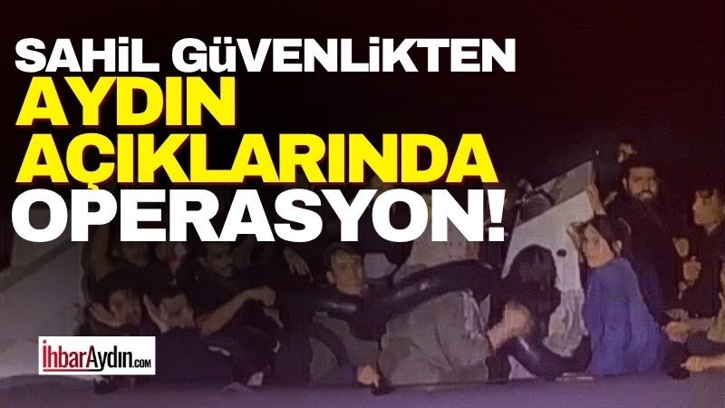 Aydın’ın Didim ilçesinde lastik bot içerisinde 30 düzensiz göçmen kurtarılırken,