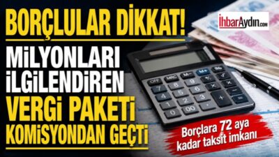 TBMM Plan ve Bütçe Komisyonu’nda kabul edilen yeni vergi düzenlemesi,