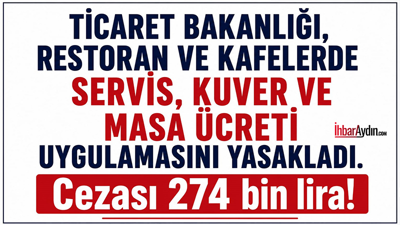 Ticaret Bakanlığı, “servis ücreti” tahsil etmek isteyen işletmelerin tespit edilerek,