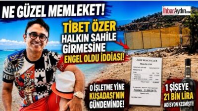Kuşadası’nda CHP’li Belediye Meclis Üyesi Tibet Özer’in işletmecisi olduğu Jade