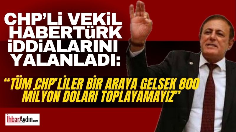 CHP Genel Başkanı Kemal Kılıçdaroğlu’na yakınlığıyla bilinen CHP Aydın Milletvekili
