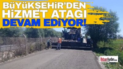 Aydın Büyükşehir Belediye Başkanı Özlem Çerçioğlu öncülüğünde kent genelinde sürdürülen