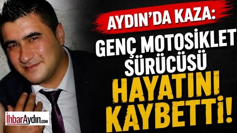 Aydın’ın Kuyucak ilçesinde, seyir halindeyken devrilen motosikletin sürücüsü Ömer Aslan