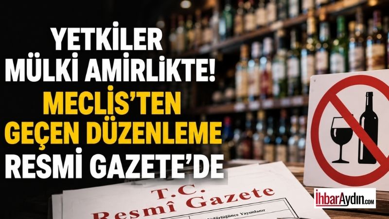 Yetkiler mülki amirlikte! Meclis’ten geçen düzenleme Resmi Gazete’de Türkiye’de alkollü içki satış ve tanıtımına ilişkin yeni kısıtlamalar içeren