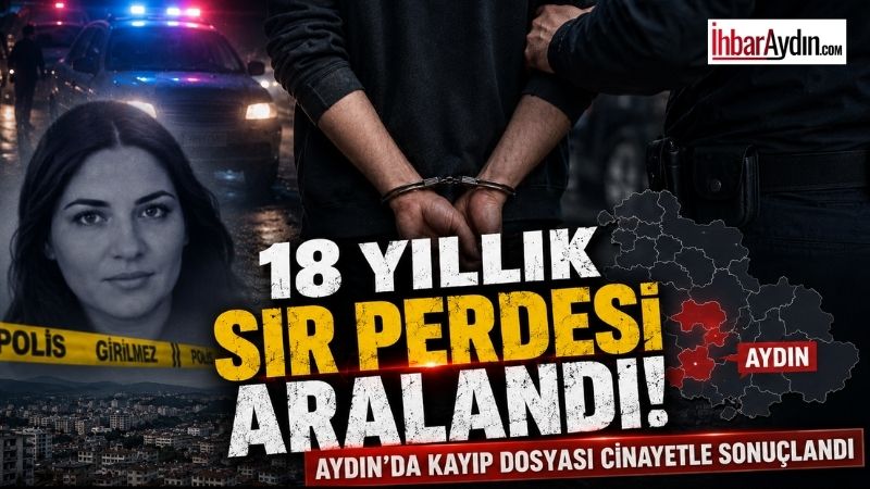 Aydın’ın Koçarlı ilçesinde 2008 yılında kaybolan Naciye A.’ya ilişkin yıllardır