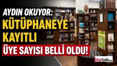 Aydın’da kütüphanelere ilgi artmaya devam ediyor. Türkiye İstatistik Kurumu (TÜİK)