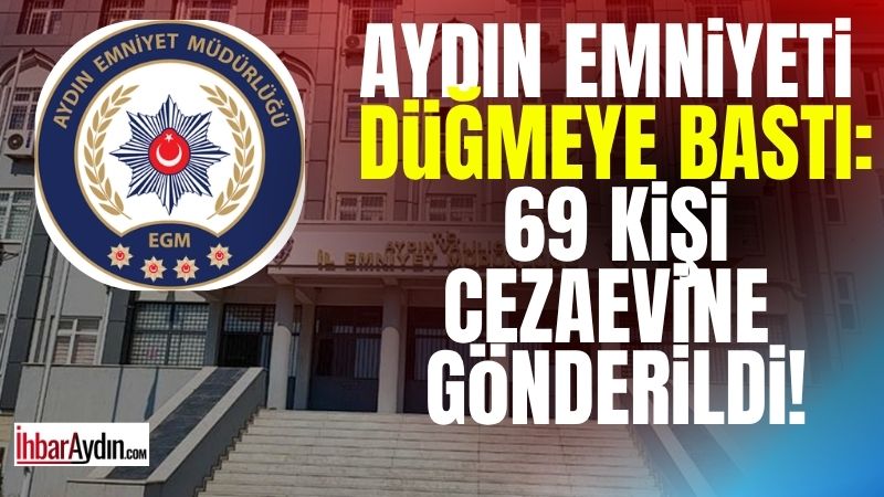 Aydın İl Emniyet Müdürlüğü, 1 Haziran 2026 ile 7 Haziran