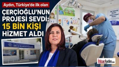 Aydın Büyükşehir Belediyesi’nin hayata geçirdiği ücretsiz ağız ve diş sağlığı
