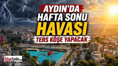 Aydın’da hafta boyunca etkili olması beklenen kavurucu sıcakların ardından hafta