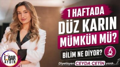 “1 haftada düz karın”, özellikle sosyal medya ve hızlı diyet
