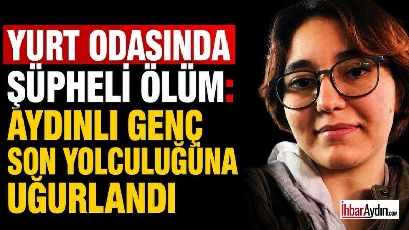 Yurt Odasında Şüpheli Ölüm: Aydınlı Genç Son Yolculuğuna Uğurlandı İzmir’de Ege Üniversitesi yerleşkesi içinde bulunan KYK Kız Öğrenci Yurdu’nda