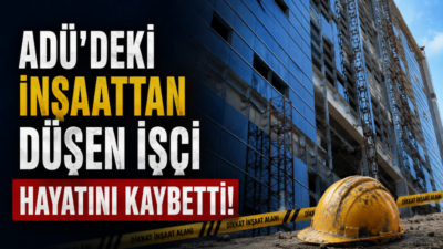 Aydın Adnan Menderes Üniversitesi (ADÜ) Diş Hekimliği Fakültesi inşaatında yaklaşık