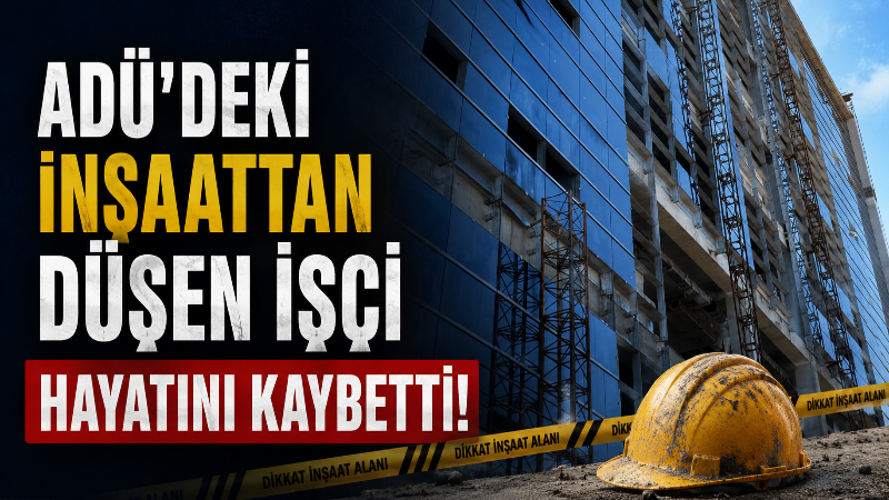 Aydın Adnan Menderes Üniversitesi (ADÜ) Diş Hekimliği Fakültesi inşaatında yaklaşık