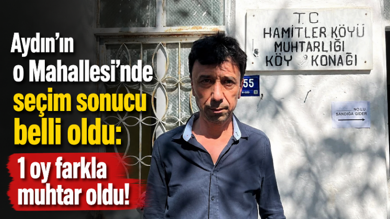 Yüksek Seçim Kurulu, İncirliova ilçesi Hamitler Mahallesi’nde gerçekleştirilen seçimde yeni