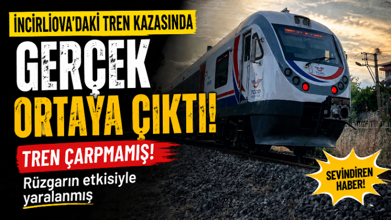 Aydın’ın İncirliova ilçesinde kamuoyunu derinden üzen tren kazasıyla ilgili sevindiren