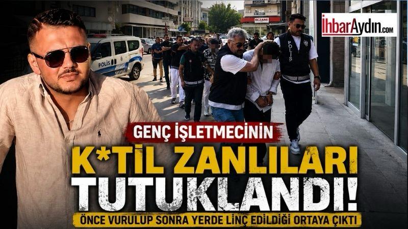 Genç işletmecinin katil zanlıları tutuklandı! Aydın’ın Kuşadası ilçesinde 27 yaşındaki Abdulkadir Ataş’ın silahla vurularak öldürülmesine