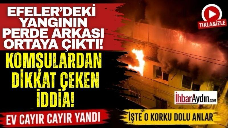 Aydın’ın Efeler ilçesinde gece saatlerinde mahalleyi ayağa kaldıran yangının ardından
