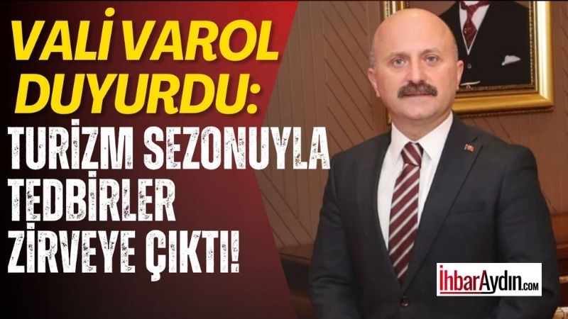 Yaz sezonuyla birlikte Aydın’ın turizm merkezlerinde artan yoğunluk nedeniyle güvenlik