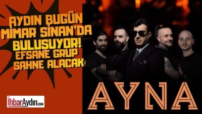 Aydın’da yaz konserleri kapsamında sevilen rock grubu Ayna, bugün (16
