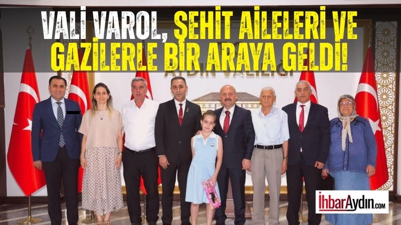Aydın Valisi Dr. Osman Varol, şehit aileleri ile gazileri Valilikte