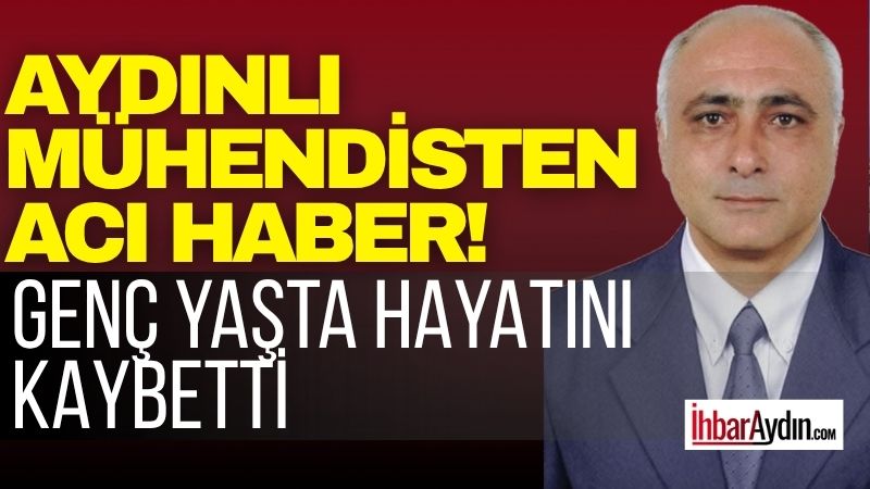 Nazilli’nin tanınan ve sevilen isimlerinden Elektrik ve Elektronik Mühendisi Rıza
