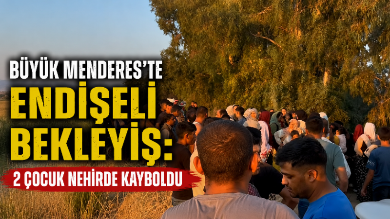 İncirliova ilçesinde serinlemek için Büyük Menderes Nehri’ne giren iki çocuğun