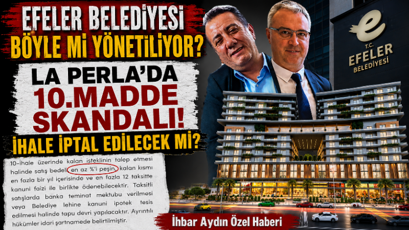 Usulsüzlük ve kamu zararı iddialarıyla gündemde olan La Perla’daki Efeler