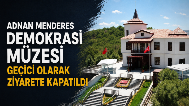 Aydın İl Kültür ve Turizm Müdürlüğü, Adnan Menderes Demokrasi Müzesi’nin