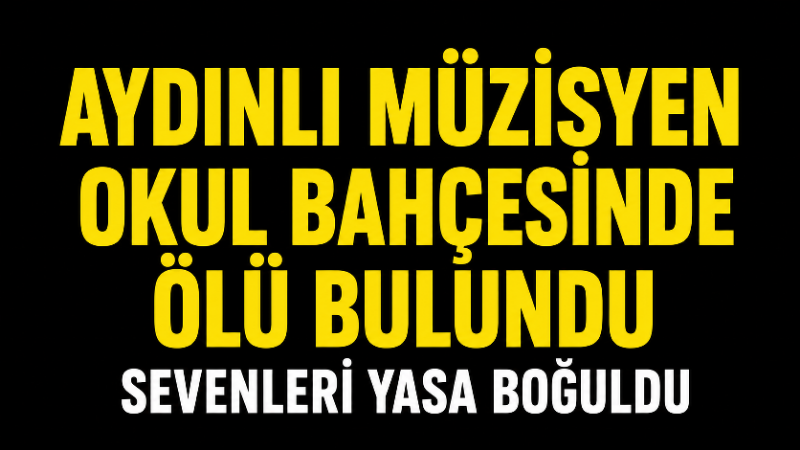 Aydın’ın Koçarlı ilçesi, sevilen isimlerinden biri olan 51 yaşındaki müzisyen