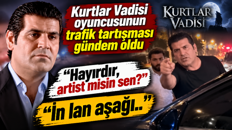 Kurtlar Vadisi oyuncusunun trafik tartışması gündem oldu Aydın’da motosikletiyle seyir halinde olan Kurtlar Vadisi oyuncusu Nevzat Yakışırboy