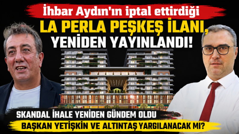 İçişleri Bakanlığı incelemesini bilmesine rağmen La Perla’nın iskânını imzalayan Efeler