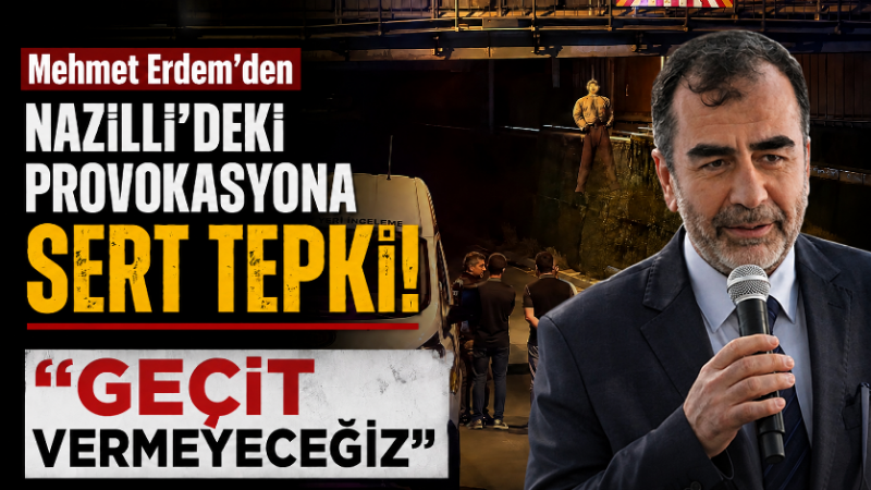 Mehmet Erdem’den Nazilli’deki provokasyona sert tepki: “Geçit vermeyeceğiz” AK Parti Aydın İl Başkanı Mehmet Erdem, Nazilli’de Cumhurbaşkanı Recep