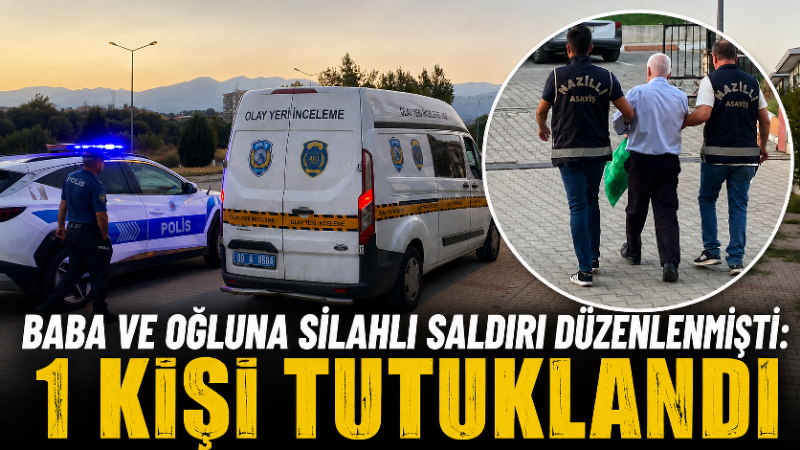 Aydın’ın Nazilli ilçesinde baba ve oğlunun yaralandığı silahlı saldırıya ilişkin
