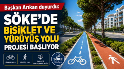 Söke Belediyesi tarafından hayata geçirilen Bisiklet ve Yürüyüş Yolu Projesi’nde