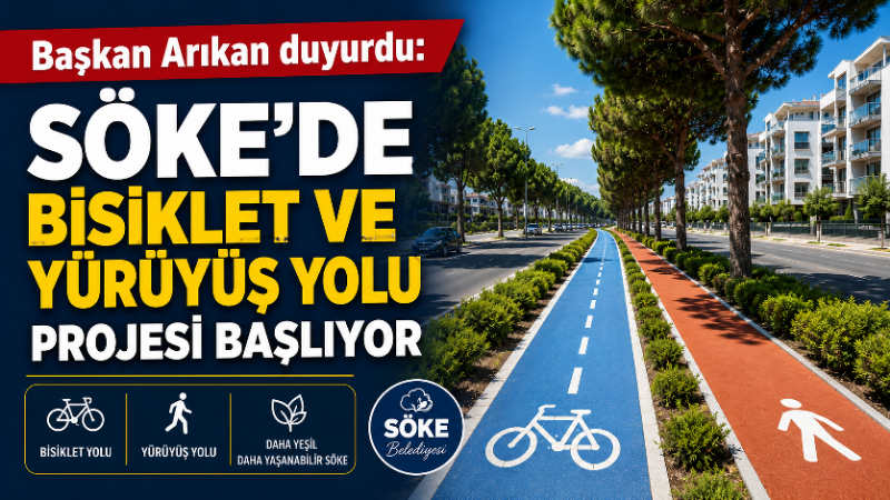 Başkan Arıkan duyurdu: Söke’de bisiklet ve yürüyüş yolu projesi başlıyor Söke Belediyesi tarafından hayata geçirilen Bisiklet ve Yürüyüş Yolu Projesi’nde