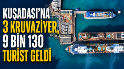 Aydın’ın Kuşadası ilçesine yanaşan üç kruvaziyerden 9 bin 130 turist