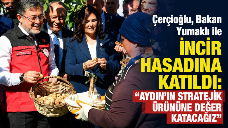 Aydın Büyükşehir Belediye Başkanı Özlem Çerçioğlu, Tarım ve Orman Bakanı