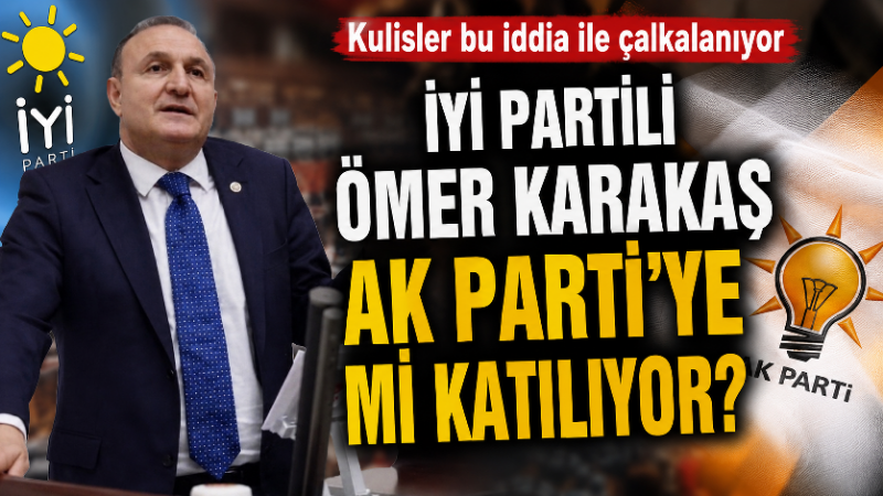 İYİ Parti Aydın Milletvekili Ömer Karakaş’ın, AK Parti’nin bugün Ankara’da