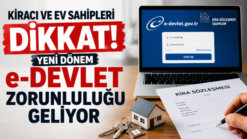 Hazine ve Maliye Bakanlığı, kira sözleşmelerinin e-Devlet üzerinden hazırlanmasını zorunlu
