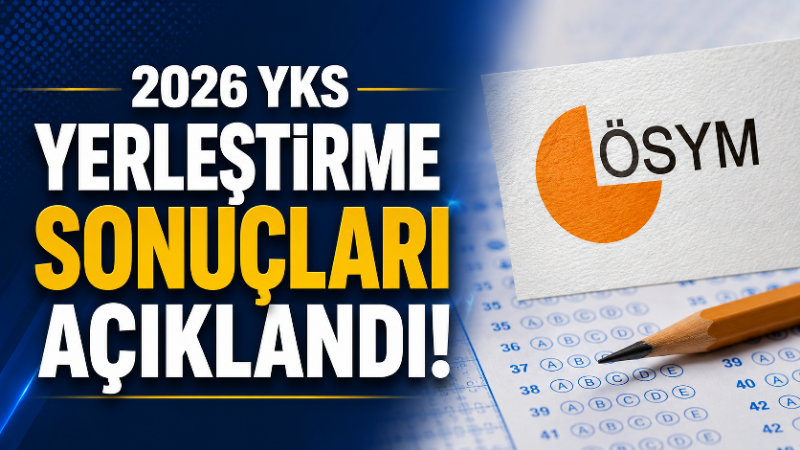 Milyonlarca üniversite adayının merakla beklediği 2026 Yükseköğretim Kurumları Sınavı (YKS)