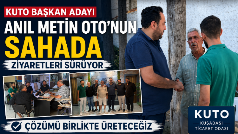 Kuşadası Ticaret Odası (KUTO) Başkan Adayı Anıl Metin Oto, seçim