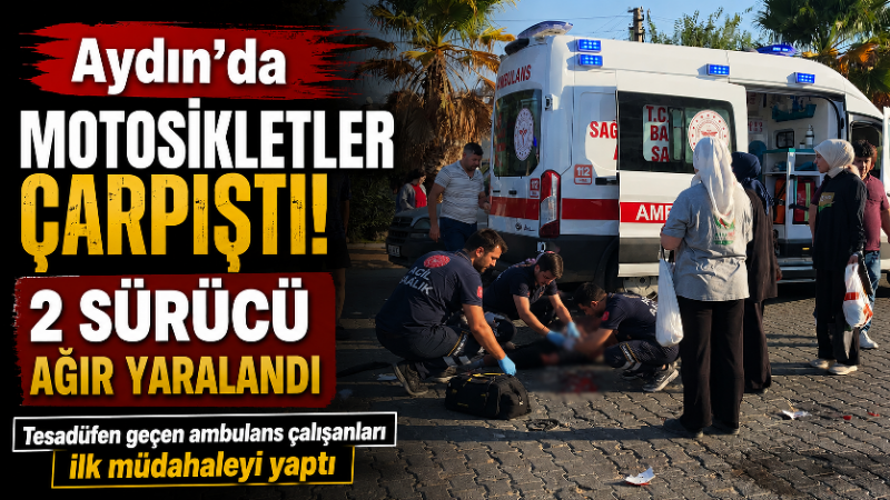 Aydın’ın Nazilli ilçesinde iki motosikletin çarpışması sonucu meydana gelen kazada