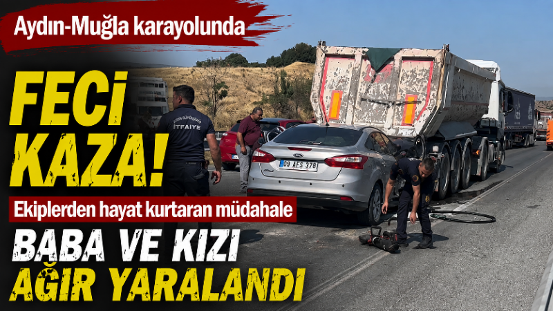 Aydın-Muğla karayolunda feci kaza: Baba ve kızı ağır yaralı Aydın-Muğla kara yolunda bugün sabah saatlerinde peş peşe meydana gelen