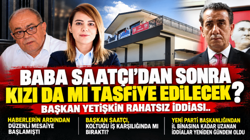 Baba Saatçı’dan sonra kızı da mı tasfiye edilecek? Başkan Yetişkin rahatsız iddiası İhbar Aydın’ın gündeme taşıdığı Yeni Parti İl Başkanı Hikmet Saatçı’nın