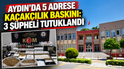 Aydın’da kaçakçılık ve sahtecilik faaliyetlerine yönelik düzenlenen operasyonda 5 adrese