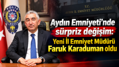 Aydın İl Emniyet Müdürlüğü’nde dikkat çeken bir görev değişikliği yaşandı.