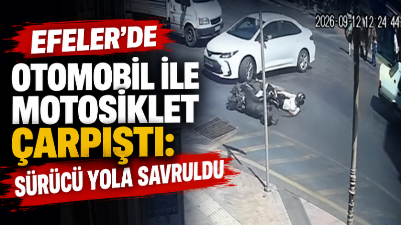 Aydın’ın Efeler ilçesinde otomobil ile motosikletin çarpışması sonucu meydana gelen