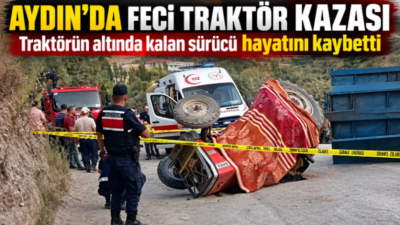 Aydın’ın Köşk ilçesinde seyyar pide fırını taşıyan traktörün devrilmesi sonucu