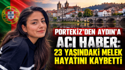 Aydın’ın Köşk ilçesinden Erasmus programı kapsamında Portekiz’e giden 23 yaşındaki