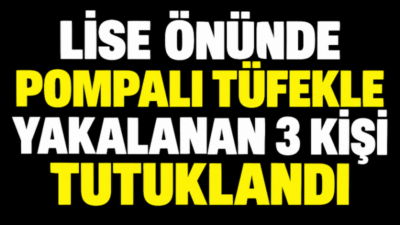 Aydın’ın Efeler ilçesinde lise önünde pompalı tüfekle görüldükten sonra polis
